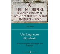 Una lunga notte di barbarie. Storia e storiografie delle stragi naziste in Europa