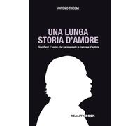 Una lunga storia d'amore. Gino Paoli. L'uomo che ha inventato la canzone d'autore