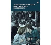 Una lunga vita da idealista
