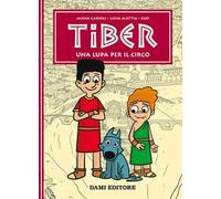 Una lupa per il circo. Tiber