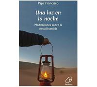 Una luz en la noche: Meditaciones sobre la virtud humilde: 35