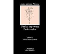 Una luz imprevista: Poesía completa