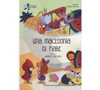 Una macedonia di fiabe. Ediz. a colori