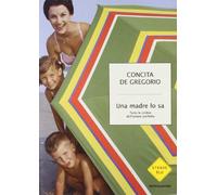 Una madre lo sa. Tutte le ombre dell'amore perfetto