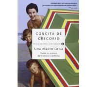 Una madre lo sa. Tutte le ombre dell'amore perfetto