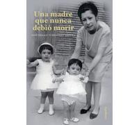 Una madre que nunca debió morir