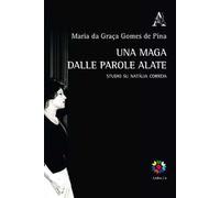 Una maga dalle parole alate. Studio su Natália Correia. Testo portoghese a fronte