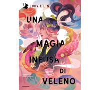 Una magia infusa di veleno - Lin Judy I.