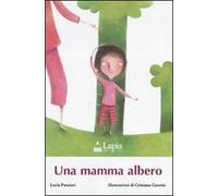Una mamma albero. Ediz. illustrata