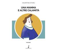 Una mamma e altre calamità