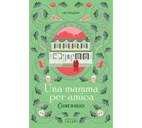 Una mamma per amica. Cuore in bilico