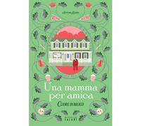 Una mamma per amica. Cuore in bilico - 2026 - Magazzini Salani