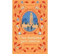 Libri Danes Autumn - Una Mamma Per Amica. Spiccare Il Volo