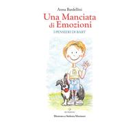 Una manciata di emozioni. I pensieri di Bart - Bardelllini Anna