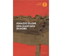 Una manciata di more - Silone Ignazio