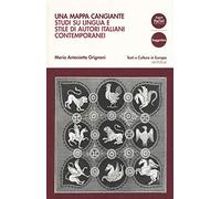 Una mappa cangiante. Studi su lingua e stile di autori italiani contemporanei
