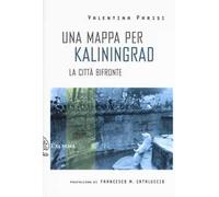Una mappa per Kaliningrad. La città bifronte