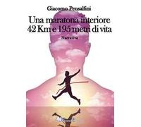 Una maratona interiore. 42 km e 195 metri di vita