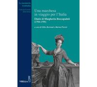 Una marchesa in viaggio per l'Italia. Diario di Margherita Boccapaduli (1794-1795)