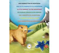 Una marmottina in montagna. Ediz. multilingue