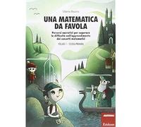 Una matematica da favola. Percorsi narrativi per superare le difficoltà nell'app