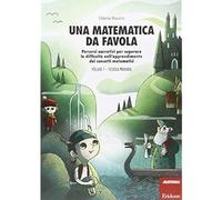 Una matematica da favola. Percorsi narrativi per superare le difficoltà nell'app