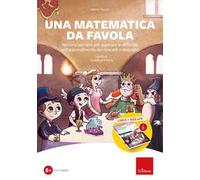 Una matematica da favola. Percorsi narrativi per superare le difficoltà nell'apprendimento dei concetti matematici. Livello 2 scuola primaria. Kit. Con software