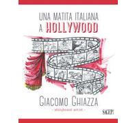 Una matita italiana a Hollywood. Ediz. italiana e inglese
