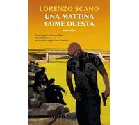 Una mattina come questa - Scano Lorenzo