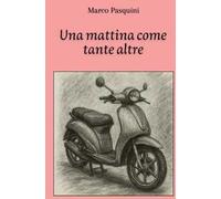 Una mattina come tante altre. Nuova ediz.