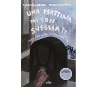 Una mattina mi son svegliato. 5 storie dell'8 settembre 1943