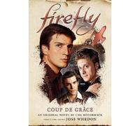 Una McCormack Firefly - Coup de Grace (Tascabile)