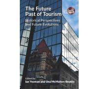 Una McMahon-Beattie The Future Past of Tourism (Copertina rigida)