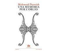 Una memoria per l'oblio. Nuova ediz.
