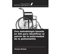 Una metodología basada en SIG para identificar el patrón de la enfermedad de la poliomielitis