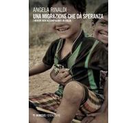 Una migrazione che dà speranza. I minori non accompagnati in Italia