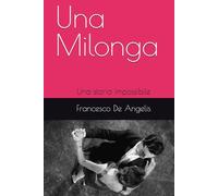 Una Milonga: Una storia impossibile