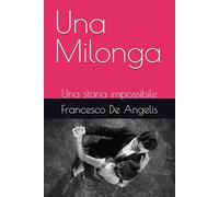 Una Milonga: Una storia impossibile