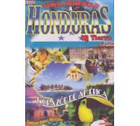 Una Mirada a Hondura - Una Mirada a Honduras Mi Tierr