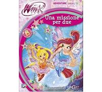 Una missione per due. Winx club. Adventure series. Ediz. illustrata