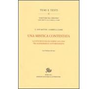 Una mistica contestata. La vita di Lucia da Narni (1476-1544) tra agiografia e autobiografia