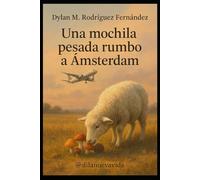 Una mochila pesada rumbo a Ámsterdam