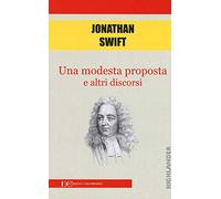 Una modesta proposta e altri discorsi