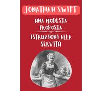 Una modesta proposta. Istruzioni alla servitù