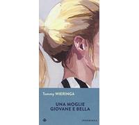 Una moglie giovane e bella