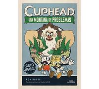 Una montaña de problemas/ Cuphead in a Mountain of Trouble: 2