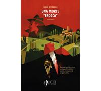 Una morte «eroica» - Simonelli Carlo