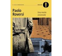 Una morte onorevole. Un caso alla vecchia maniera per il commissario Botero