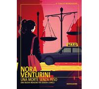 Libri Nora Venturini - Una Morte Senza Peso. La Nuova Indagine Di Debora Camilli