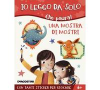 Una mostra di mostri. Che paura! Con adesivi. Ediz. a colori